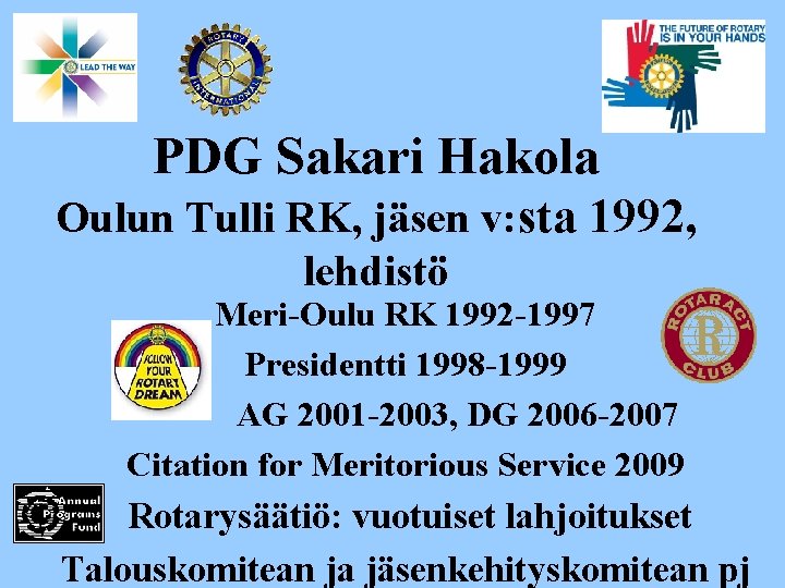 PDG Sakari Hakola Oulun Tulli RK, jäsen v: sta 1992, lehdistö Meri-Oulu RK 1992