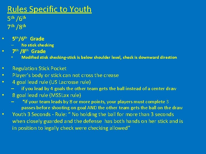 Rules Specific to Youth 5 th /6 th 7 th /8 th • 5