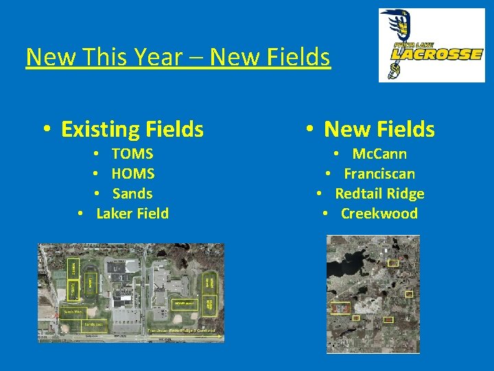 New This Year – New Fields • Existing Fields • TOMS • HOMS •