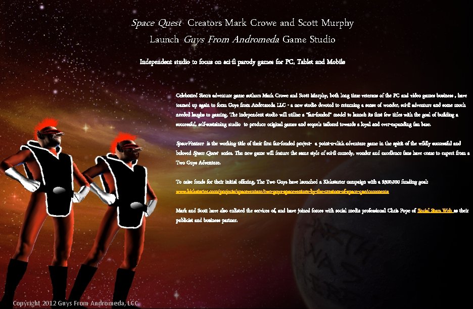 Space Quest Creators Mark Crowe and Scott Murphy Launch Guys From Andromeda Game Studio Space Quest Creators Mark Crowe and Scott Murphy Launch Guys From Andromeda Game Studio