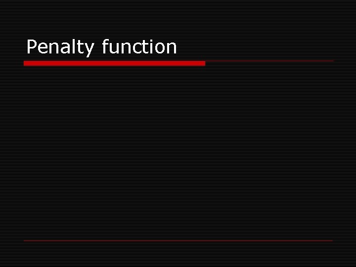 Penalty function 