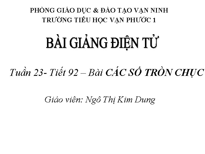 PHÒNG GIÁO DỤC & ĐÀO TẠO VẠN NINH TRƯỜNG TIỂU HỌC VẠN PHƯỚC 1