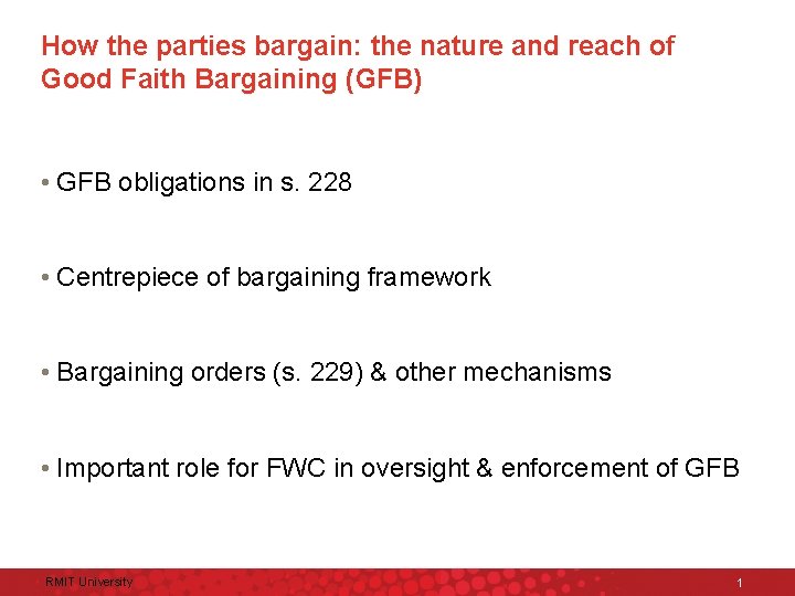 How the parties bargain: the nature and reach of Good Faith Bargaining (GFB) •