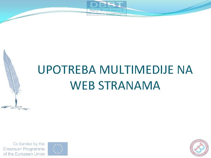 UPOTREBA MULTIMEDIJE NA WEB STRANAMA 