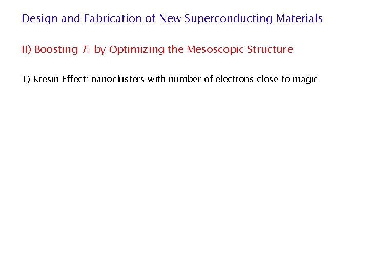 Design and Fabrication of New Superconducting Materials II) Boosting Tc by Optimizing the Mesoscopic