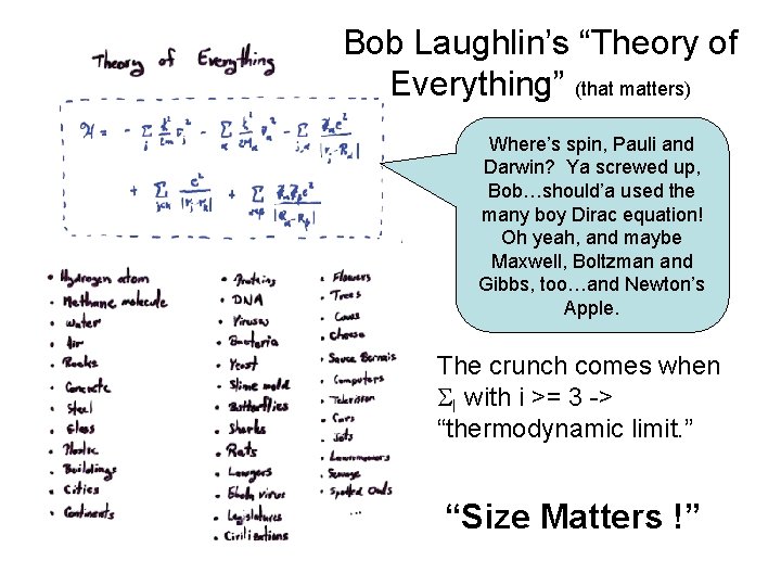 Bob Laughlin’s “Theory of Everything” (that matters) Where’s spin, Pauli and Darwin? Ya screwed
