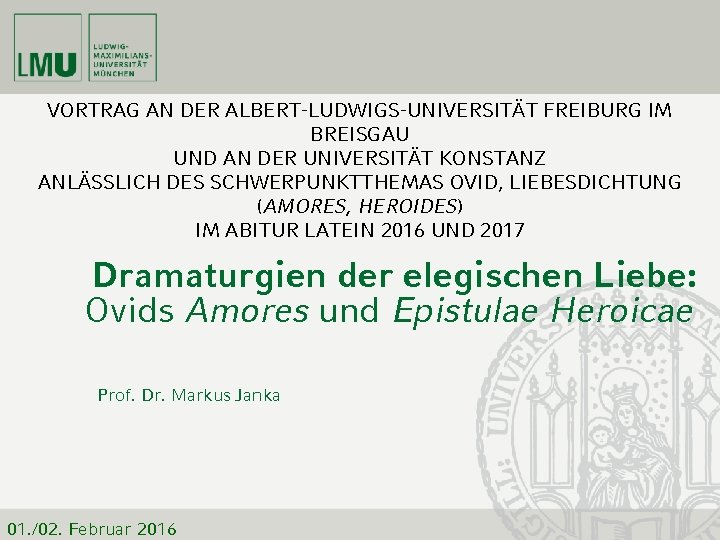 VORTRAG AN DER ALBERT-LUDWIGS-UNIVERSITÄT FREIBURG IM BREISGAU UND AN DER UNIVERSITÄT KONSTANZ ANLÄSSLICH DES