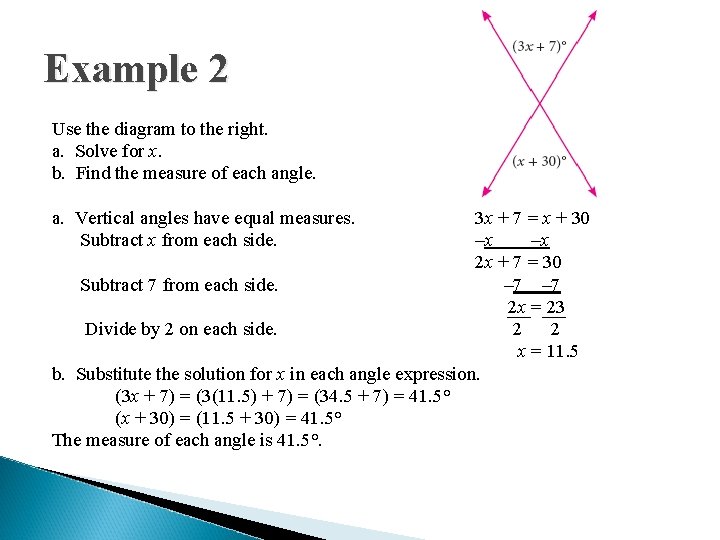 Example 2 Use the diagram to the right. a. Solve for x. b. Find