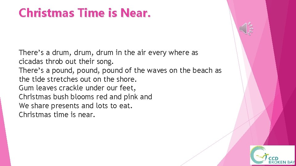 Christmas Time is Near. There’s a drum, drum in the air every where as