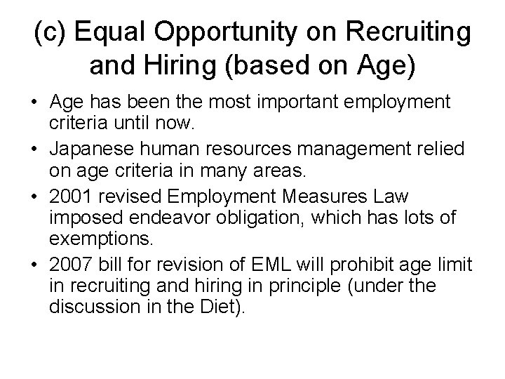 (c) Equal Opportunity on Recruiting and Hiring (based on Age) • Age has been