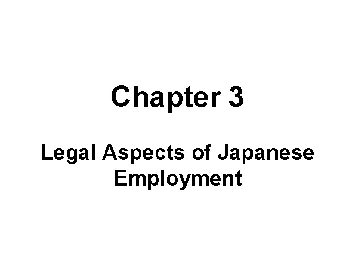 Chapter 3 Legal Aspects of Japanese Employment 