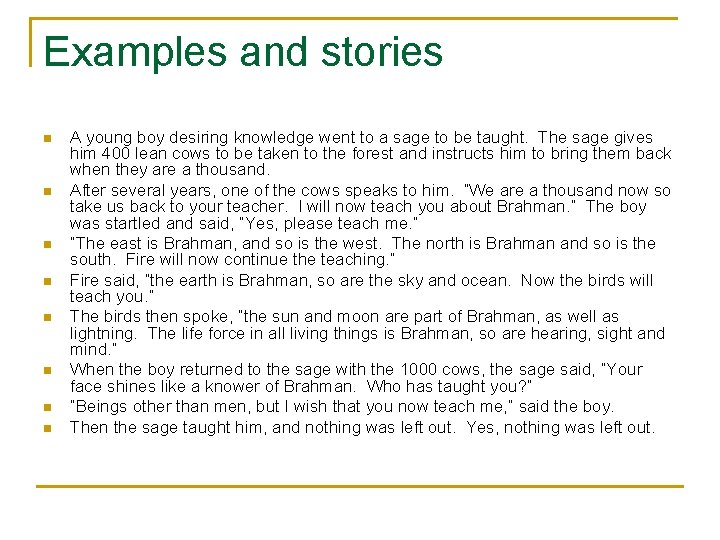 Examples and stories n n n n A young boy desiring knowledge went to