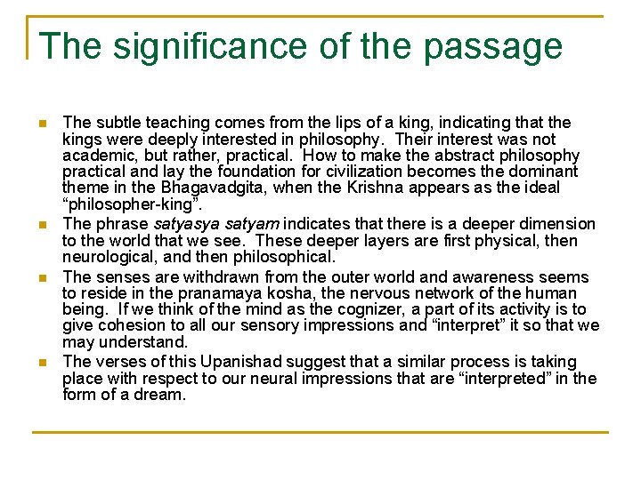 The significance of the passage n n The subtle teaching comes from the lips