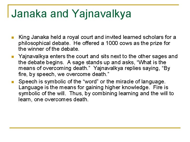 Janaka and Yajnavalkya n n n King Janaka held a royal court and invited