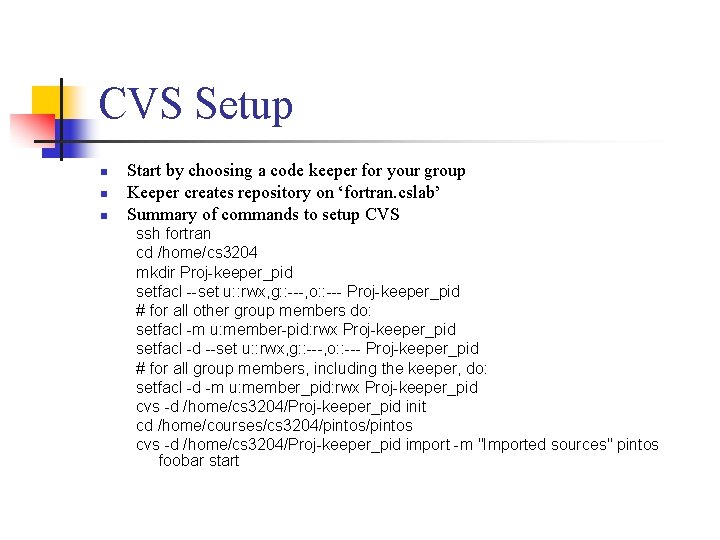 CVS Setup n n n Start by choosing a code keeper for your group