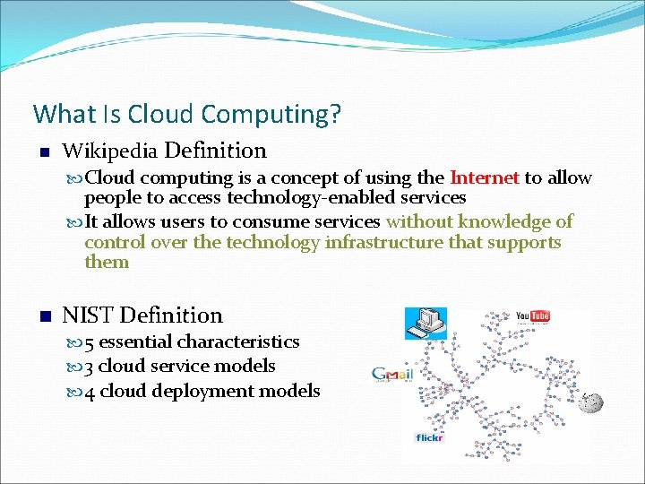 What Is Cloud Computing? Wikipedia Definition Cloud computing is a concept of using the