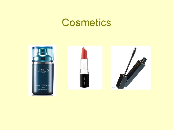 Cosmetics 