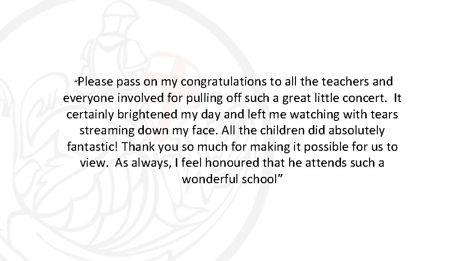 “Please pass on my congratulations to all the teachers and everyone involved for pulling