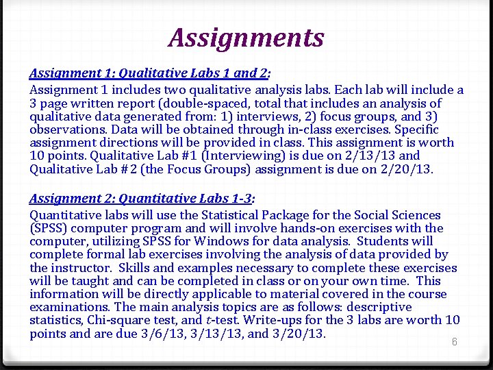 Assignments Assignment 1: Qualitative Labs 1 and 2: Assignment 1 includes two qualitative analysis