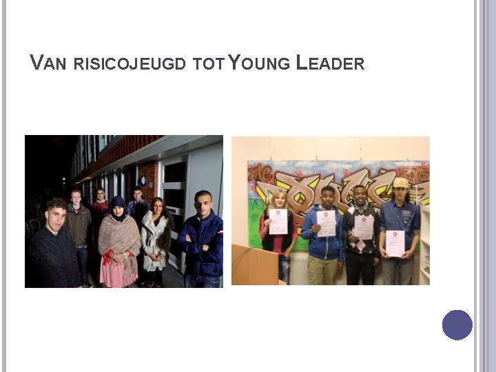 VAN RISICOJEUGD TOT YOUNG LEADER 