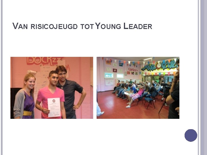 VAN RISICOJEUGD TOT YOUNG LEADER 