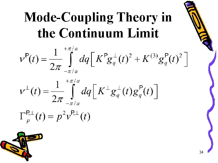 Mode-Coupling Theory in the Continuum Limit 34 