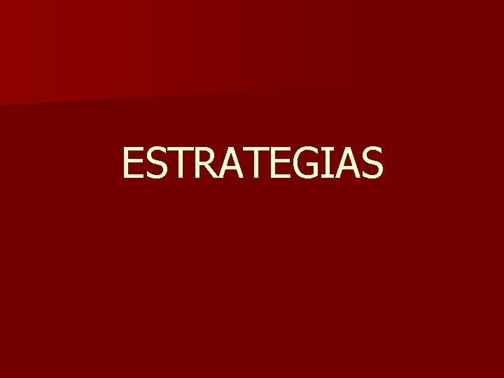 ESTRATEGIAS 