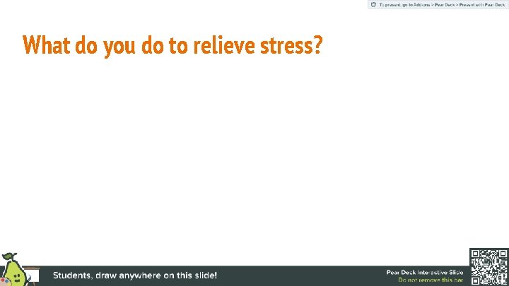 What do you do to relieve stress? 