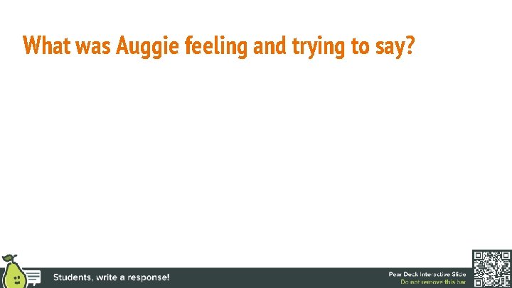 What was Auggie feeling and trying to say? 