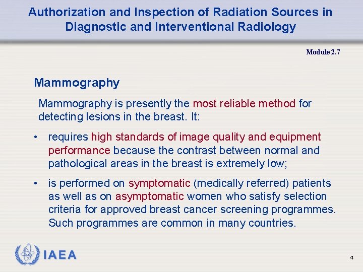 Authorization and Inspection of Radiation Sources in Diagnostic and Interventional Radiology Module 2. 7