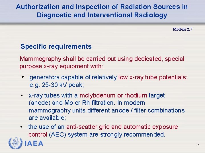 Authorization and Inspection of Radiation Sources in Diagnostic and Interventional Radiology Module 2. 7