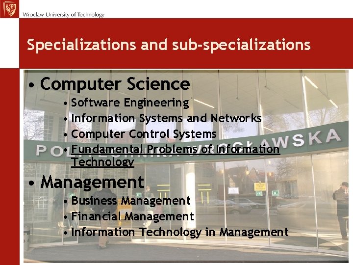 Specializations and sub-specializations • Computer Science • Software Engineering • Information Systems and Networks Specializations and sub-specializations • Computer Science • Software Engineering • Information Systems and Networks