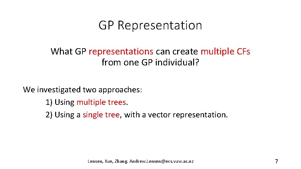 GP Representation What GP representations can create multiple CFs from one GP individual? We