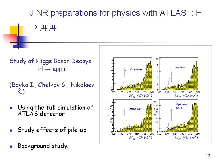 JINR preparations for physics with ATLAS : H μμμμ Study of Higgs Boson Decays