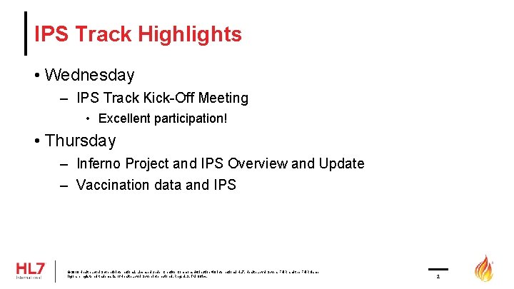 IPS Track Highlights • Wednesday – IPS Track Kick-Off Meeting • Excellent participation! •