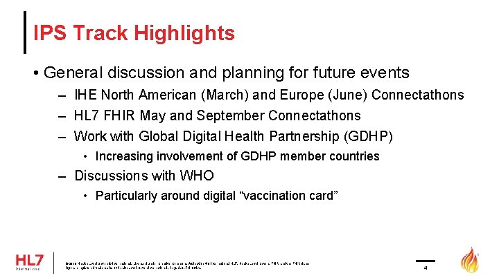 IPS Track Highlights • General discussion and planning for future events – IHE North