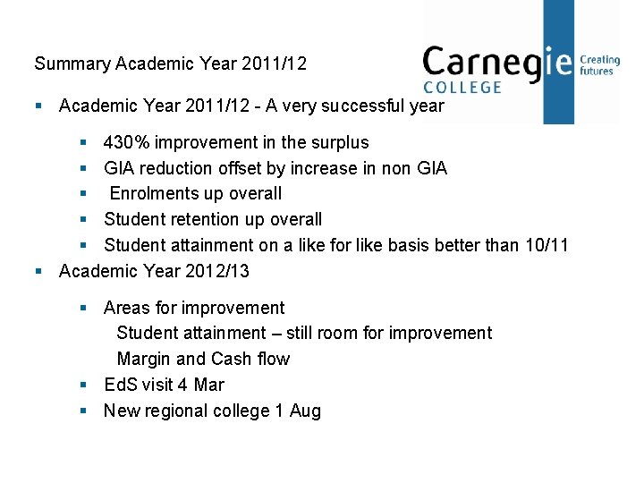 Summary Academic Year 2011/12 § Academic Year 2011/12 - A very successful year §
