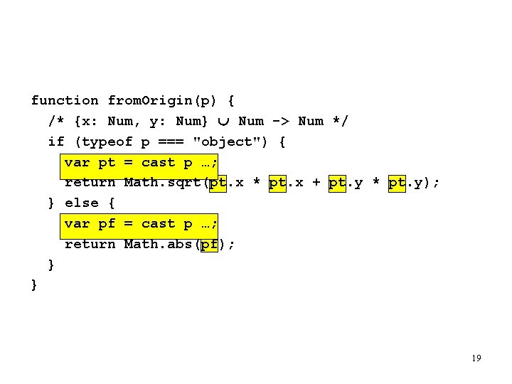 function from. Origin(p) { /* {x: Num, y: Num} Num -> Num */ if