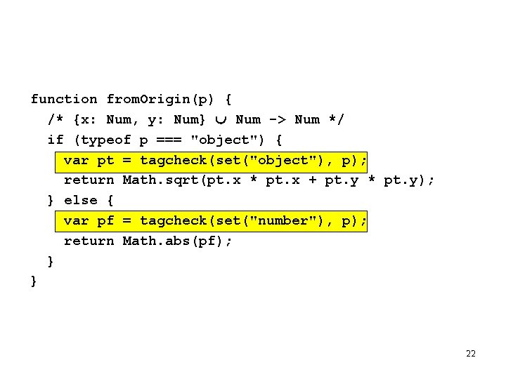 function from. Origin(p) { /* {x: Num, y: Num} Num -> Num */ if