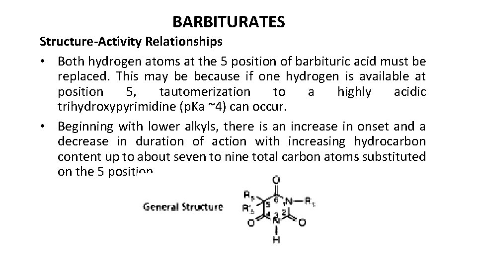 BARBITURATES Structure-Activity Relationships • Both hydrogen atoms at the 5 position of barbituric acid BARBITURATES Structure-Activity Relationships • Both hydrogen atoms at the 5 position of barbituric acid