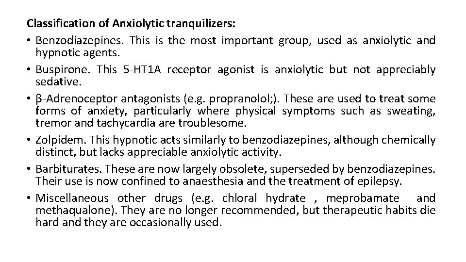 Classification of Anxiolytic tranquilizers: • Benzodiazepines. This is the most important group, used as Classification of Anxiolytic tranquilizers: • Benzodiazepines. This is the most important group, used as