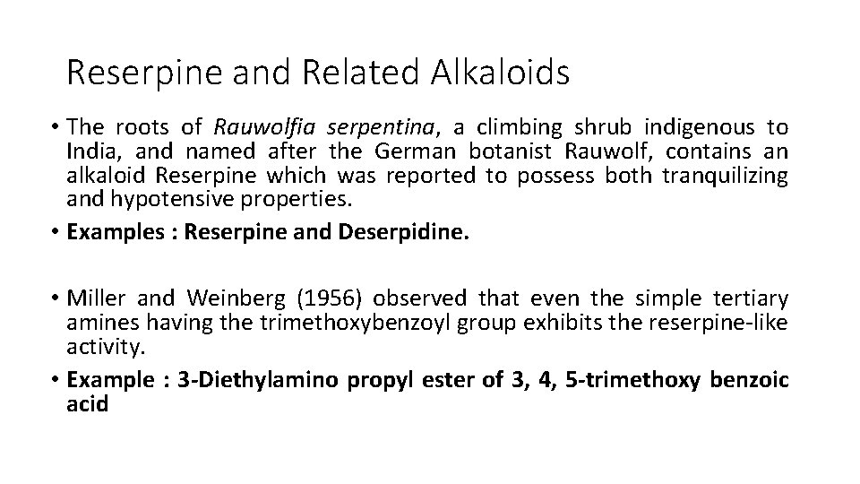 Reserpine and Related Alkaloids • The roots of Rauwolfia serpentina, a climbing shrub indigenous Reserpine and Related Alkaloids • The roots of Rauwolfia serpentina, a climbing shrub indigenous