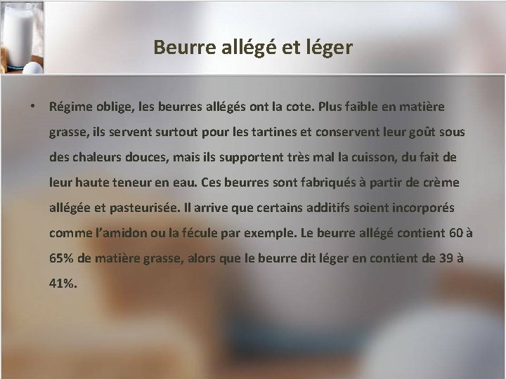 Beurre allégé et léger • Régime oblige, les beurres allégés ont la cote. Plus