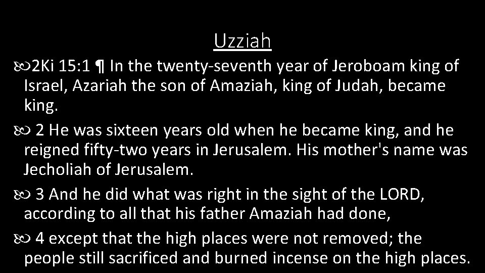 Uzziah 2 Ki 15: 1 ¶ In the twenty-seventh year of Jeroboam king of