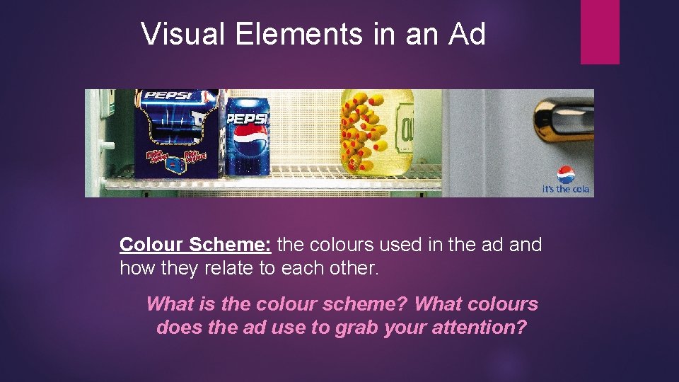 Visual Elements in an Ad Colour Scheme: the colours used in the ad and