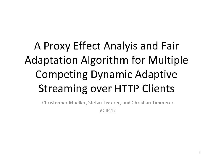 A Proxy Effect Analyis and Fair Adaptation Algorithm for Multiple Competing Dynamic Adaptive Streaming