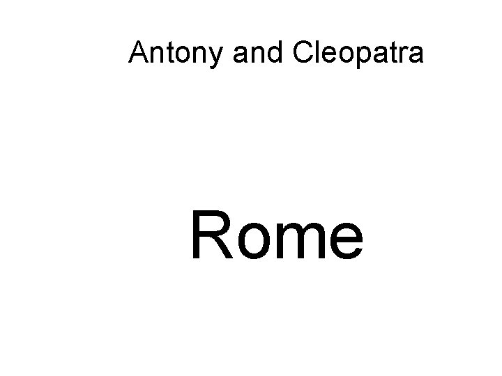 Antony and Cleopatra Rome 