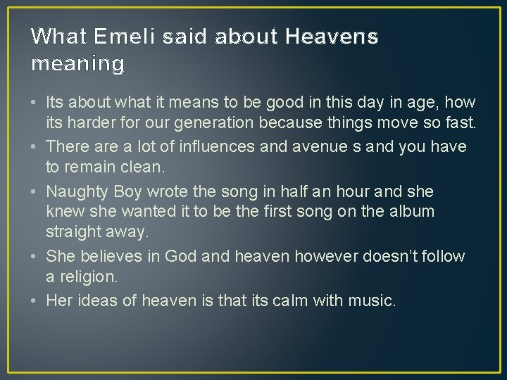 What Emeli said about Heavens meaning • Its about what it means to be