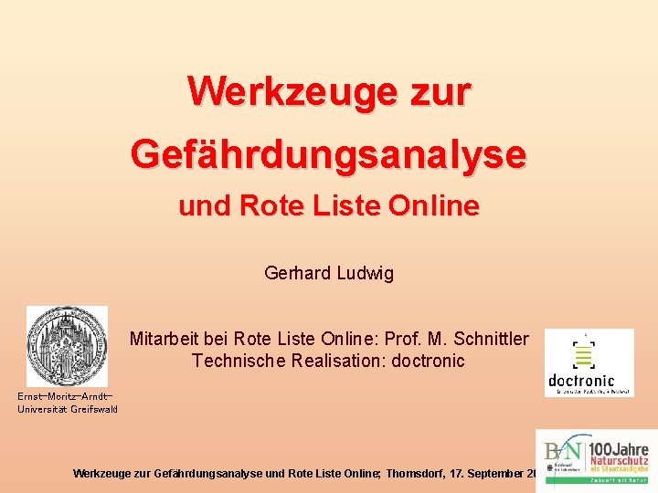 Werkzeuge zur Gefährdungsanalyse und Rote Liste Online Gerhard Ludwig Mitarbeit bei Rote Liste Online: