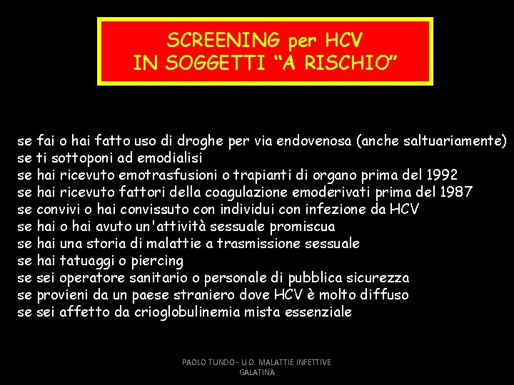 SCREENING per HCV IN SOGGETTI “A RISCHIO” se fai o hai fatto uso di